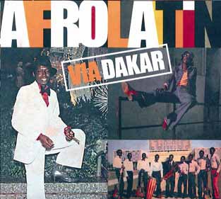 Afro Latin via Dakar (アフロ・ラテン・コレクション ダカール編)