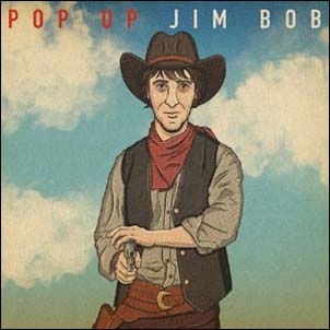 Pop Up Jim Bob