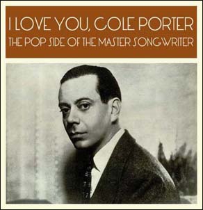I Love You, Cole Porter - The Pop Side Of The Master Songwriter