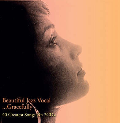 Beautiful Jazz Vocal... Gracefully㥿쥳ɸ[NOT2CD793]