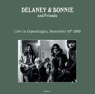 Delaney &Bonnie &Friends/Live In Copenaghen 10/12/69ס[RLL083]