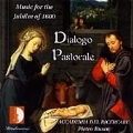 Dialogo Pastorale - Musiche per il Giubileo del 1600 / Busca et al