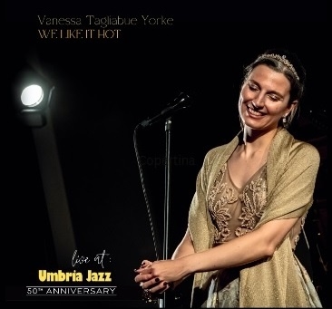Vanessa Tagliabue Yorke/We Like It Hot-Live At Umbria Jazz[TRI1504]