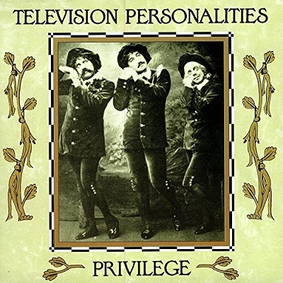 Television Personalities/Privilege[FIRELP021X]