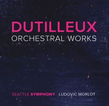 Dutilleux: Orchestral Works