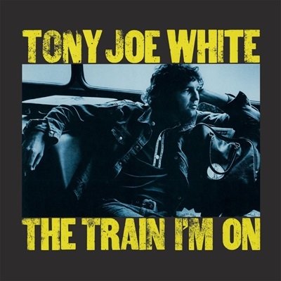 Tony Joe White/The Train I'm On[MOVLP3679]