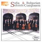 Sofia Soloists & Bulgarian Composers