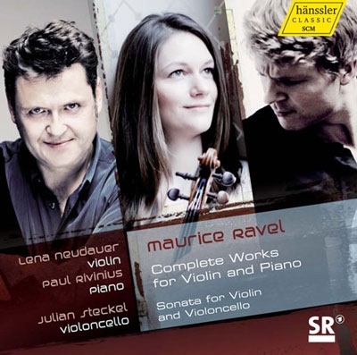 Ravel: Complete Works for Violin and Piano Ravel: Complete Works for Violin and Piano