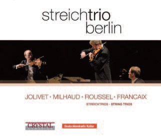 String Trios - Jolivet, Milhaud, Roussel, Francaix