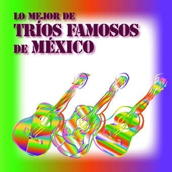 黄金時代のラテン・トリオ名演選 黄金時代のラテン・トリオ名演選