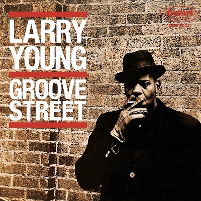 Larry Young/グルーヴ・ストリート