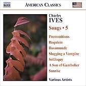 Ives: Songs Vol.5 - Paracelsus, Peaks, A Perfect Day, Pictures, Premonitions, etc