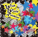 Wish World Rainbow<通常盤> Wish World Rainbow<通常盤>