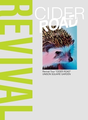 UNISON SQUARE GARDEN Revival Tour "CIDER ROAD" at TOKYO GARDEN THEATER 2021.08.24 ［2Blu-ray Disc+2CD］＜初回限定盤＞