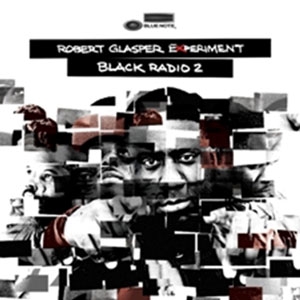 Robert Glasper Experiment/Black Radio 2[B001866102]