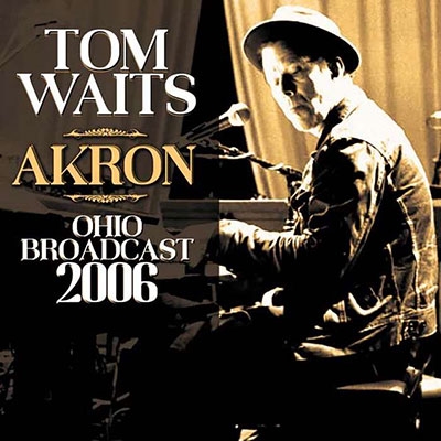 Tom Waits/Akron[WKMCD052]
