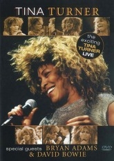 The Exciting Tina Turner - Live : Special Guests : Bryan Adams & David Bowie