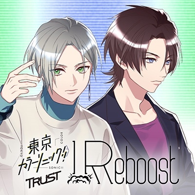 東京カラーソニック!! Trust Ep.01 Reboost