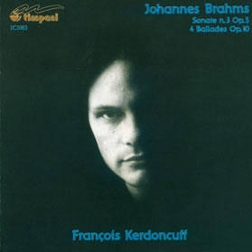 Brahms: Piano Sonatas No.3, 4 Ballades Op.10 Brahms: Piano Sonatas No.3, 4 Ballades Op.10