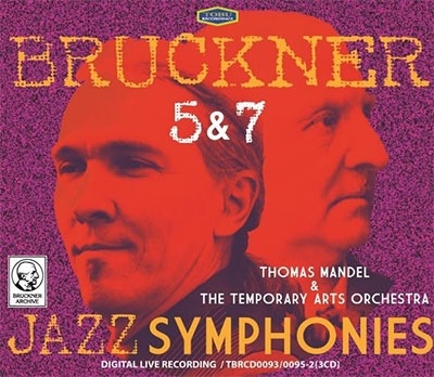 ブルックナー/ジャズ・シンフォニー (トーマス・マンデル編曲): 交響曲第5番、第7番＜完全限定盤＞