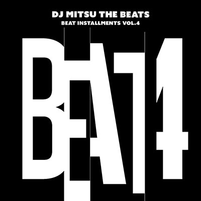 DJ MITSU THE BEATS/Beat Installments Vol.4[JSPCDK-1035]