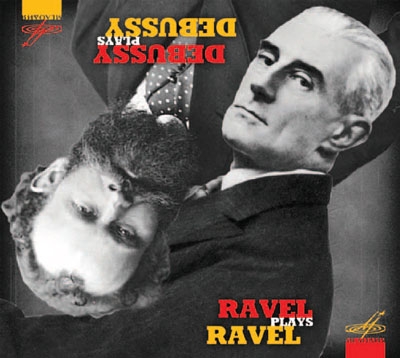 Debussy Plays Debussy and Ravel Plays Ravel