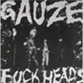 GAUZE/FUCK HEADS[XXX-1208]
