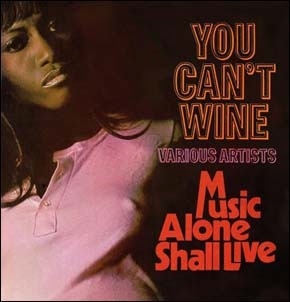 You Can't Wine/Music Alone Shall Live