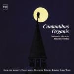 Cantantibus Organis - Organ & Vocal Works - Gabrieli, Valente, Frescobalsi, Vivaldi, Walther, Pergolesi, Bossi, Tosti, Rossini, Pieri Cantantibus Organis - Organ & Vocal Works - Gabrieli, Valente, Frescobalsi, Vivaldi, Walther, Pergolesi, Bossi, Tosti, Rossini, Pieri
