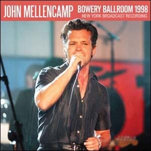 John Mellencamp/Bowery Ballroom 1998[GOSS036]