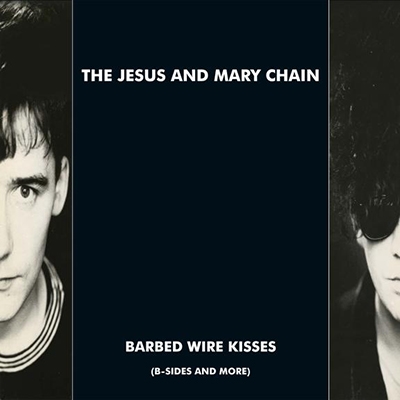 The Jesus & Mary Chain/Barbed Wire Kisses (B-Sides And More)＜初回