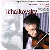 Tchaikovsky: Complete Works for Violin and Orchestra