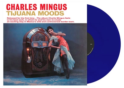 Charles Mingus/Tijuana MoodsRoyal Blue Vinyl[DOL790HB]