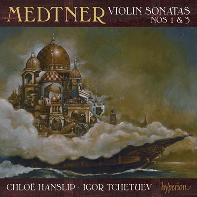 Medtner: Violin Sonatas No.1, No.3
