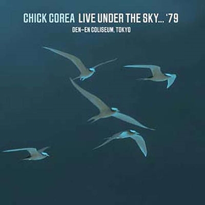 Chick Corea/Live Under The Sky '79/Den-En Coliseum, Tokyoס[LUTS2LP3201]