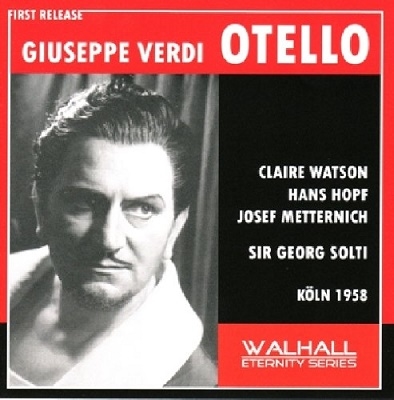 Verdi : Otello (in German) (4/1958) / Georg Solti(cond), WDR SO & Chorus, Hans Hopf(T), Clair Watson(S), etc
