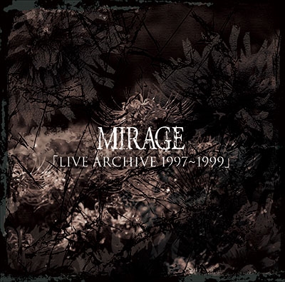 MIRAGE (奢)/LIVE ARCHIVE 19971999[LCD-002]