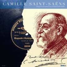 カミーユ・サン=サーンス/CAMILLE SAINT-SAENS