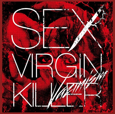 SEX VIRGIN KILLER/VAZINISM[LILII-002]