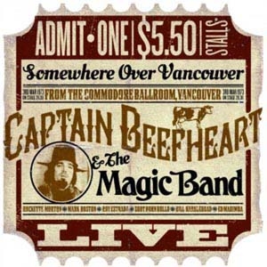 Captain Beefheart &The Magic Band/Commodore Ballroom, Vancouver 1981[GZO106CD]