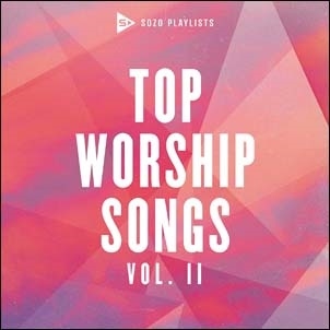 Sozo Playlists: Top Worship Songs (Vol. 2)