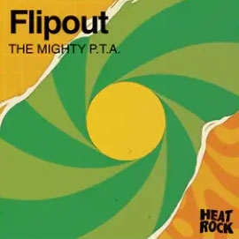 Flipout/The Mighty P.T.A. [HR008]