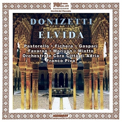 ドニゼッティ: 歌劇「エルヴィーダ」 ドニゼッティ: 歌劇「エルヴィーダ」
