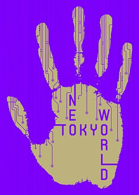 NEOTOKYO WORLD ［2Blu-ray Disc+CD］＜初回限定三方背ケース仕様＞