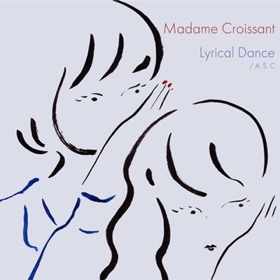Madame Croissant/Lyrical Dance c/w A.S.C.[NRSP-793]