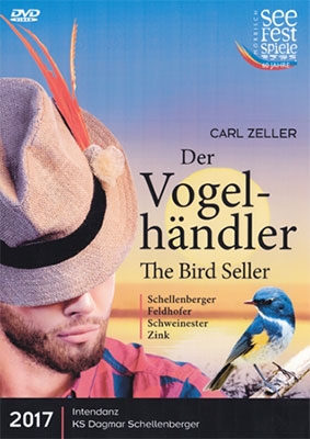Carl Zeller: Der Vogelhandler (The Bird Seller) Carl Zeller: Der Vogelhandler (The Bird Seller)