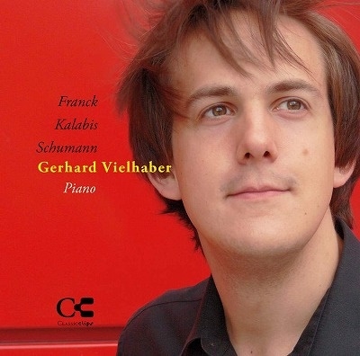 Franck:Prelude, Choral et Fugue/Kalabis:Akcenty/Schumann:Fantasie Op.17:Gerhard Vielhaber(p) Franck:Prelude, Choral et Fugue/Kalabis:Akcenty/Schumann:Fantasie Op.17:Gerhard Vielhaber(p)