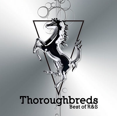 THOROUGHBREDS -BEST OF R&S＜期間限定スペシャルプライス盤＞