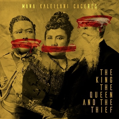 Mana Kaleilani Caceres/The King, The Queen and the Thiefס[TIM014-CS]