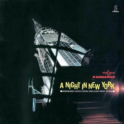 KANGAROO/A NIGHT IN NEW YORK +1㥿쥳ɸ[NCS-10072]